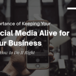 Social Media Alive for Your Business